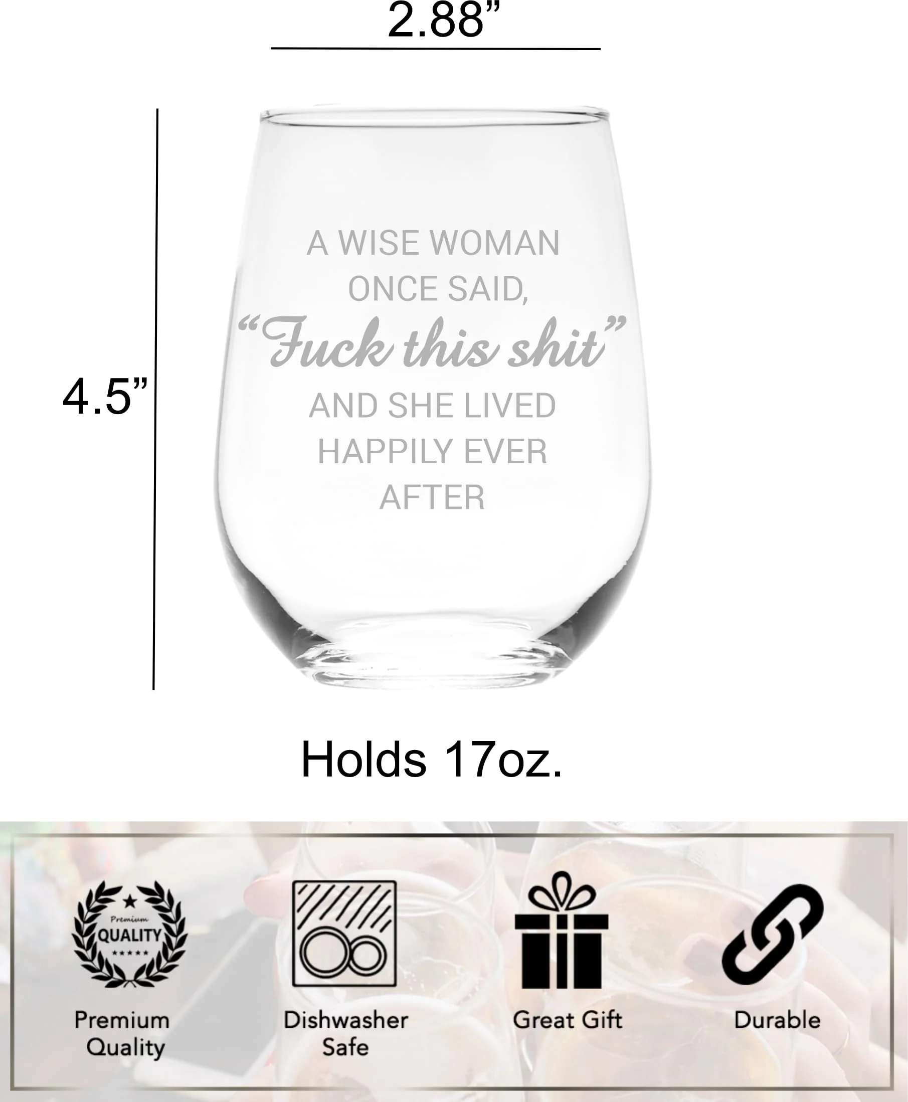 C & M Personal Gifts A Wise Woman Once Said "F*ck this sh*t" Stemless Wine Glass (1 Piece) 17 Ounces, Gag Gifts for Women, Funny Christmas gift, Amazing Laser Engraved tumbler for Ladies, Made in USA - Image 3